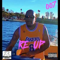 007 - Re Up (Explicit)