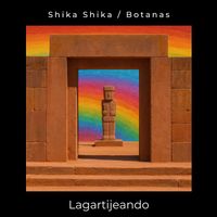 Lagartijeando - Shika Shika / Botanas