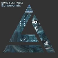 Dome & Der Holtz - Echonomic
