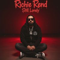 Richie Rend - Still Lonely (Explicit)