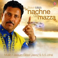Bakshi Billa - Nachne Da Mazza