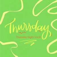 Thursday - Thursday Night Vol.21