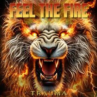 TRAUMA - Feel the Fire