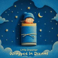 Little Dreamer - Wrapped In Dreams