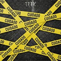 Teek - Cuidado (Explicit)