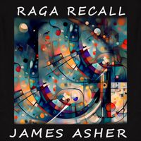 James Asher - Raga Recall