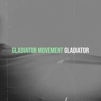 Gladiator - Gladiator Movement (Explicit)