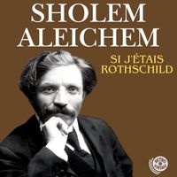 Various Artists - Sholem Aleichem : Si j'étais Rothschild