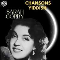Sarah Gorby - Sarah Gorby : Chansons Yiddish