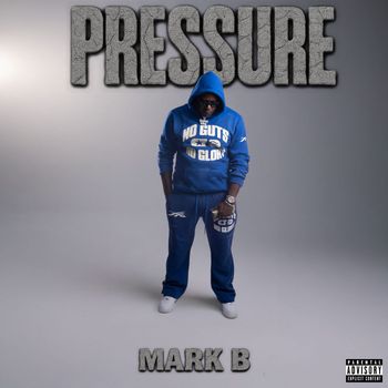 Mark B - PRESSURE (Explicit)
