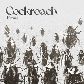 Hansol - Cockroach