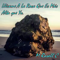 M. ROSELL C. - Llévame A La Roca Que Es Más Alta Que Yo