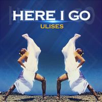 Ulises - Here I Go