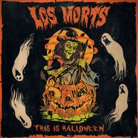 Los Morts - This is Halloween (Explicit)