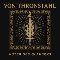 Von Thronstahl - Hüter des Glaubens (New Songs 2025)