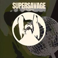 Supersavage - Dirty Minds