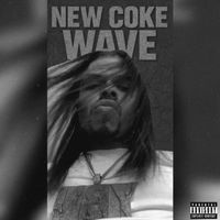 streetz - New Coke Wave (Explicit)