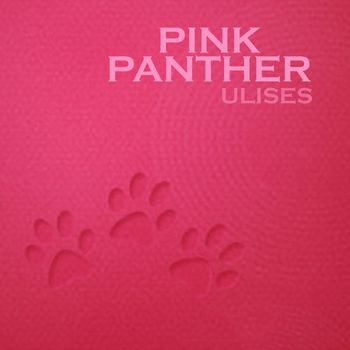 Ulises - Pink Panther (Explicit)