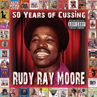 Rudy Ray Moore - 50 Years of Cussing (Explicit)