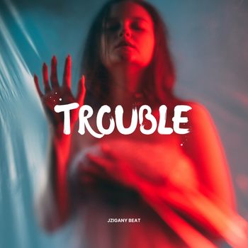 Jzigany Beat - Trouble
