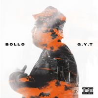 Bollo - G.Y.T (Explicit)