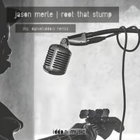Jason Merle - 'Root That' Stump'