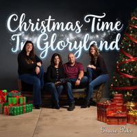 Gracie Pike - Christmas time in Gloryland