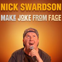 Nick Swardson - Make Joke From Face (Explicit)