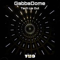 Tech Us Out - GabbaDome
