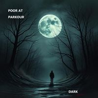 Poor at Parkour - Dark