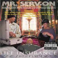 Mr. Serv-On - Life Insurance (20 Year Anniversary Edition [Explicit])