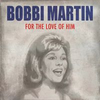 Bobbi Martin - For the Love of Him (Rerecorded)