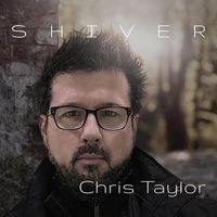 Chris Taylor - Shiver