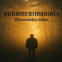 SURAMERIMANIACS - Buscando Calor