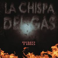 TIMO - La Chispa Del Gas (Explicit)