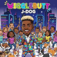J-Dog - Wigglebutt