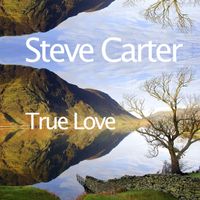 Steve Carter - True Love