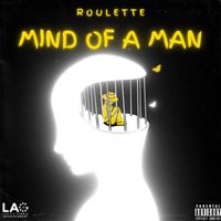 Roulette - Mind Of A Man (Explicit)