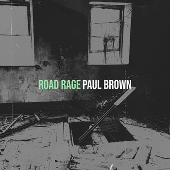 Paul Brown - Road Rage