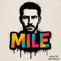 MILE - Verlier die Kontrolle