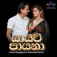 Prihan Madappuli, Nathasha Perera - Yayata Payana