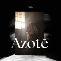 DJ Ella - Azotē