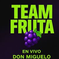 Don Miguelo - TEAM FRUTA