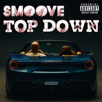 Smoove - Top Down (Explicit)