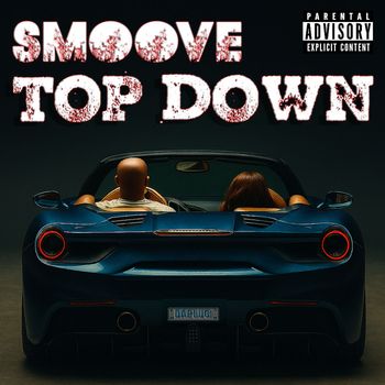 Smoove - Top Down (Explicit)