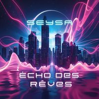 Seysa - Écho Des Rêves