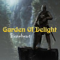 Garden Of Delight - Braveheart