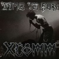 XCOMM - Time To Burn (Explicit)