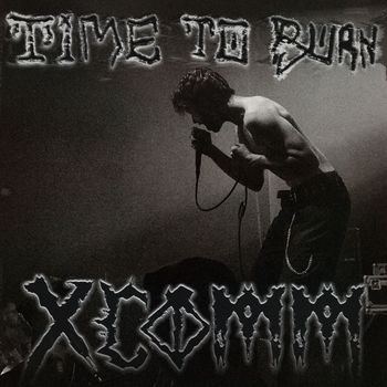 XCOMM - Time To Burn (Explicit)