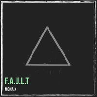 M0na.K - F.A.U.L.T